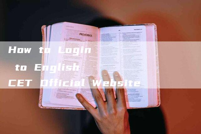 How to Login to English CET Official Website