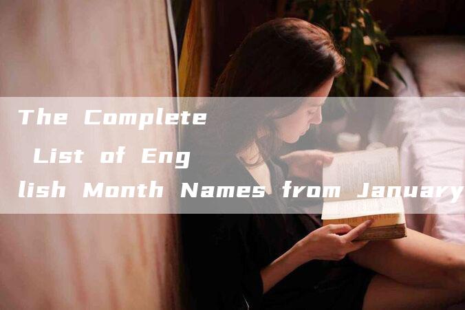 The Complete List of English Month Names from January to December