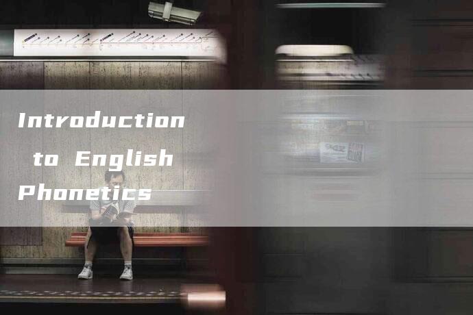 Introduction to English Phonetics