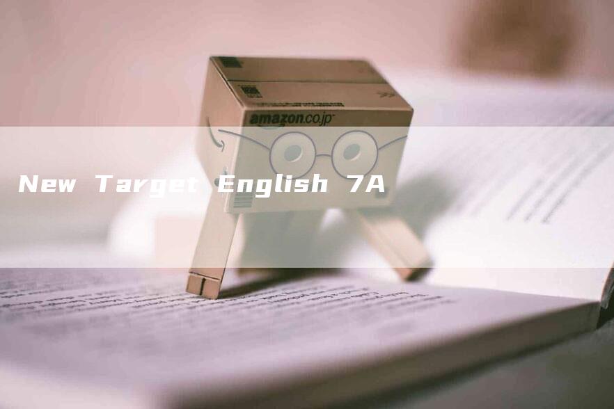 New Target English 7A