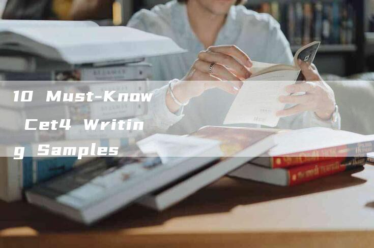 10 Must-Know Cet4 Writing Samples