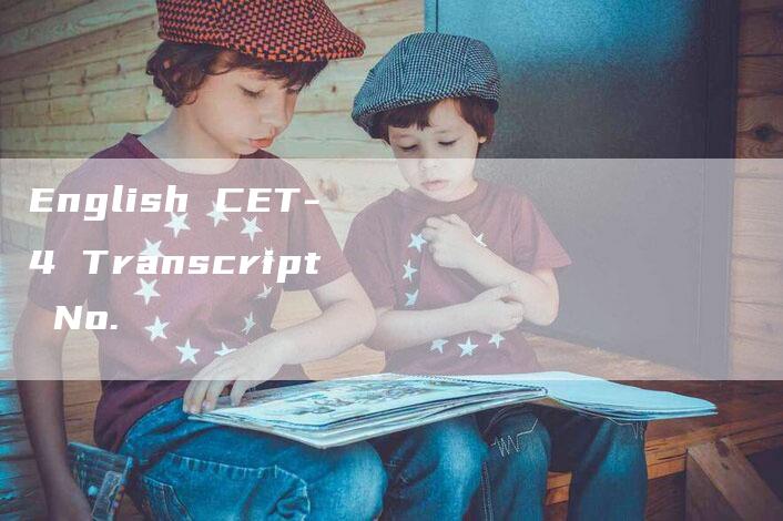 English CET-4 Transcript No.