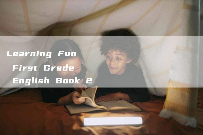 Learning Fun First Grade English Book 2