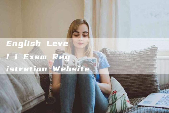 English Level 1 Exam Registration Website