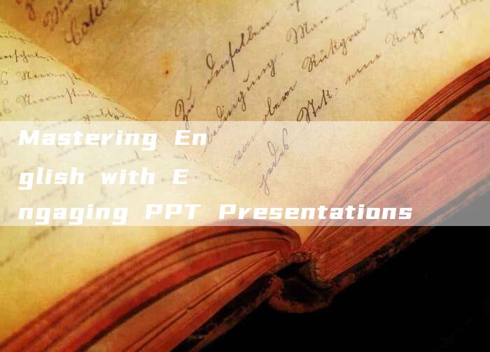 Mastering English with Engaging PPT Presentations