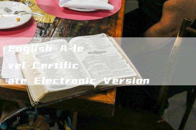 English A-level Certificate Electronic Version