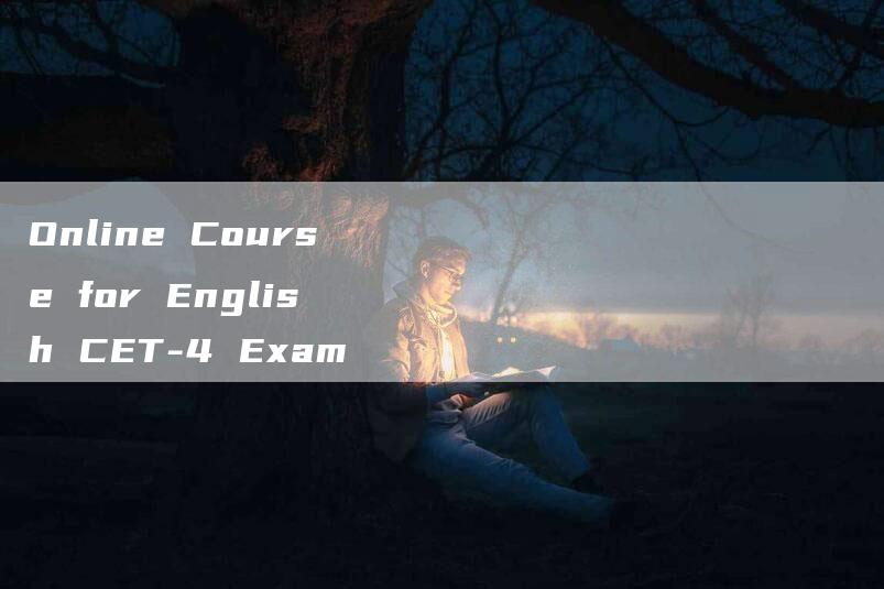 Online Course for English CET-4 Exam