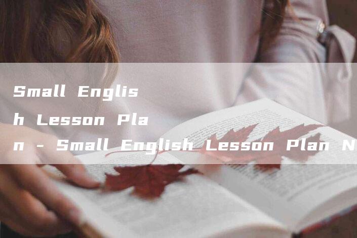 Small English Lesson Plan - Small English Lesson Plan Network