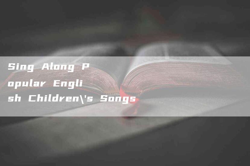 Sing Along Popular English Children