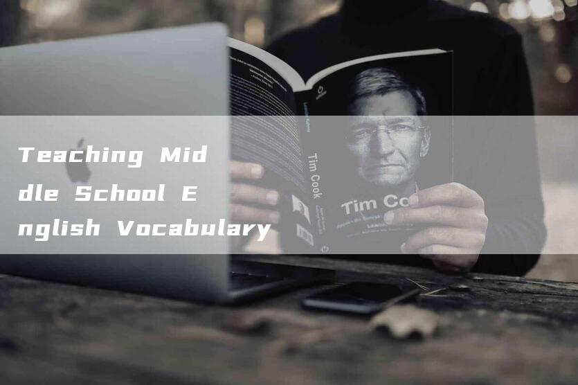 Teaching Middle School English Vocabulary