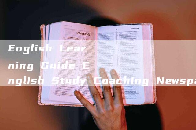 English Learning Guide English Study Coaching Newspaper