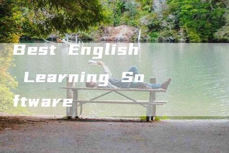 Best English Learning Software