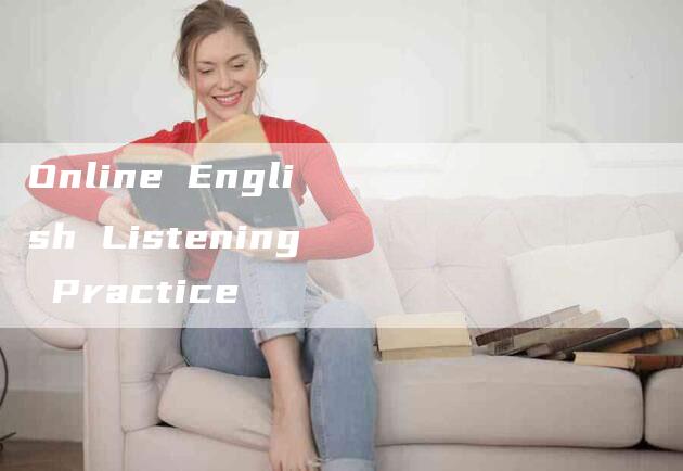 Online English Listening Practice