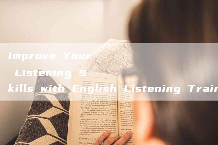 Improve Your Listening Skills with English Listening Training App