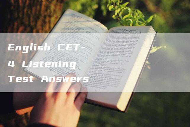 English CET-4 Listening Test Answers