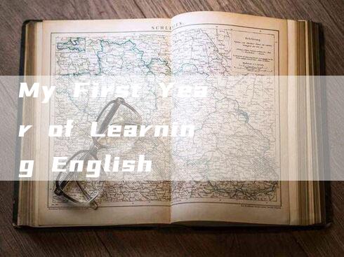 My First Year of Learning English